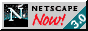 [Netscape Now 3.0!]